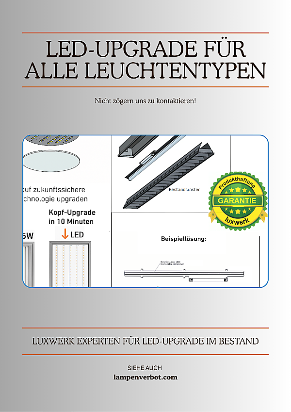 „Alle Leuchtentypen sind upgradefähig Alle Leuchtentypen sind upgradefähig